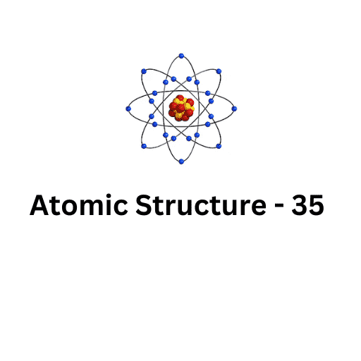 ATOMIC STRUCTURE-35